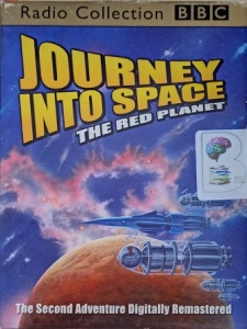 Journey Into Space - The Red Planet written by Charles Chilton performed by Andrew Faulds, Guy Kingsley-Poynter, David Williams and Alfie Bass on Cassette (Abridged)